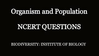 Ecology:  Organism and Population; ncert questions, why birds sing, night blooming flowers