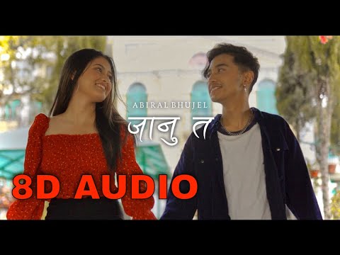 Janu Ta || Abiral Bhujel || 8D AUDIO || #maya😍❤