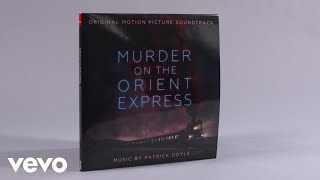 Vinyl Unboxing: Patrick Doyle - Murder on the Orient Express (Original Motion Picture Soundtrack)