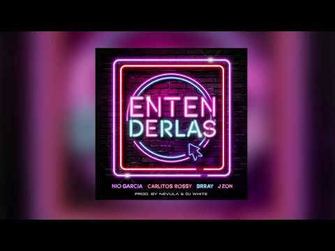 Nio Garcia Ft. Carlitos Rossy, Brray, J Zon The 1 – Entenderlas