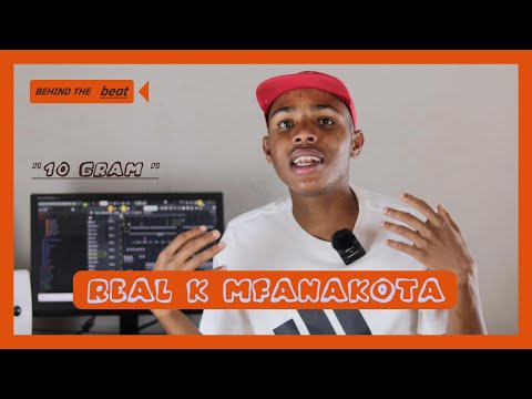 Behind The Beat: The Making Of ''10 Gram'' With Real K Mfanakota