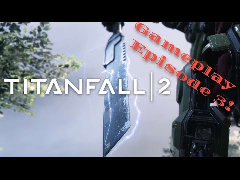 Lets Play ~ Titanfall 2 Campaign Walkthrough (Part 3)