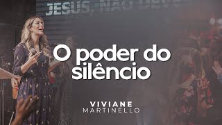 O poder do silêncio | Pra. Viviane Martinello