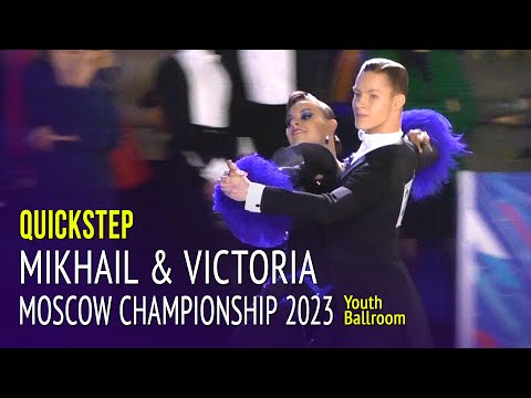 Quickstep = Mikhail Vinogradov & Victoria Kaplina = Moscow Championship 2023 Youth Ballroom 1R