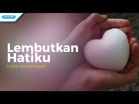 Lembutkan Hatiku - Letjie Sampingan (Official lyric video)
