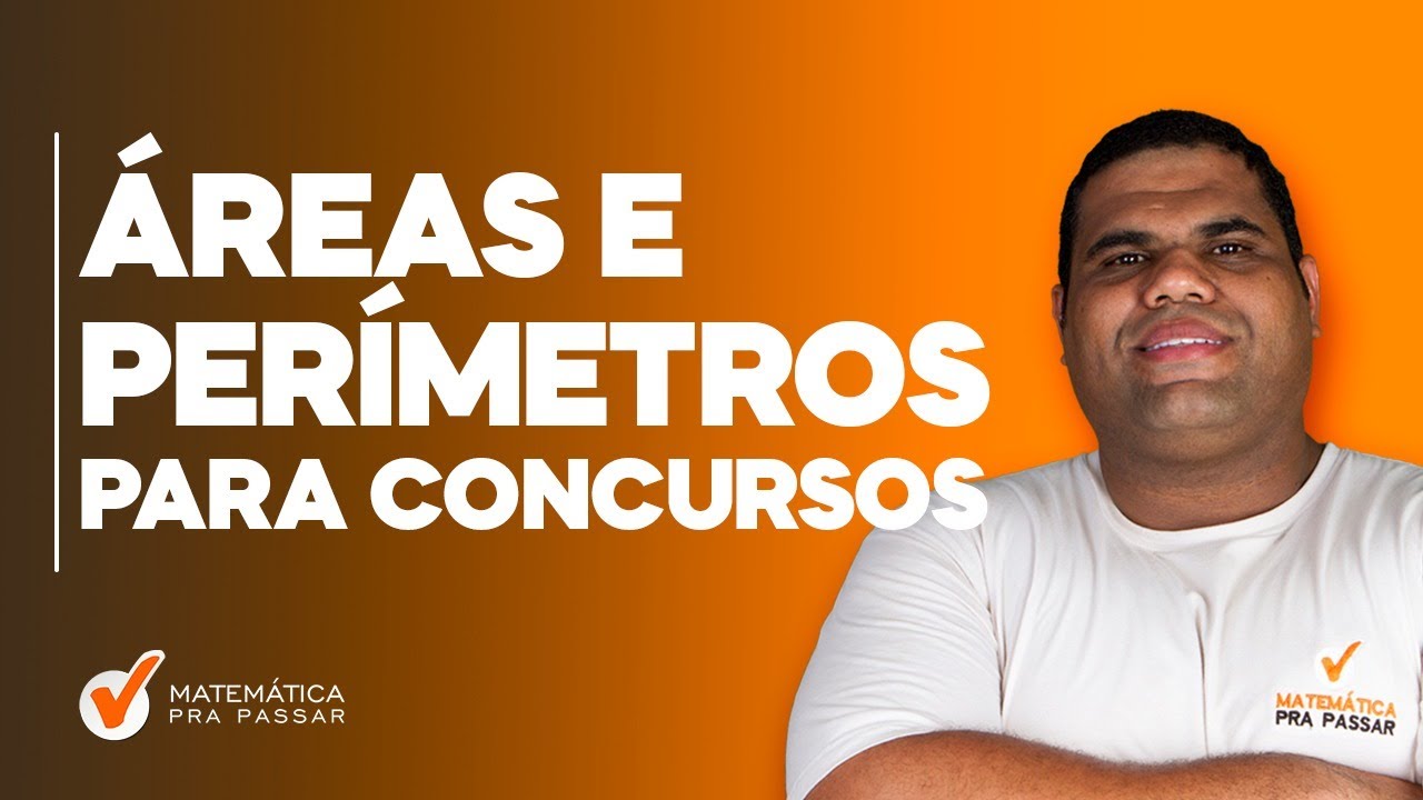 O Que Ninguém Fala Sobre Áreas e Perímetros para Concursos