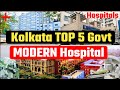 Top 5 Govt Hospitals In Kolkata Kolkata Top Sarkari Hospital SSKM NRSMC KMC CNMC RGKMC