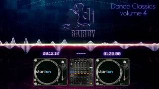 DJ Bairdy - Dance Classics Vol 4 (Vinyl Mix)