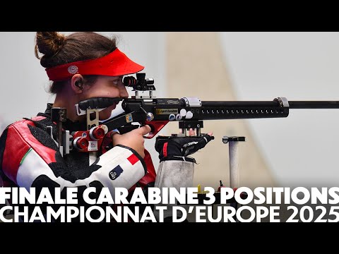 Finale Carabine 50 mètres 3 positions Dames - Championnat d'Europe 2025 - CNTS