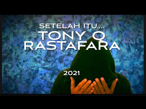 Tony Q Rastafara #setelahitu (official video) 2021
