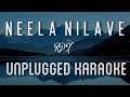 Neela Nilave - RDX | Karaoke with Lyrics | unplugged | Kapil Kapilan | Shane Nigam | Sam CS | Sebin
