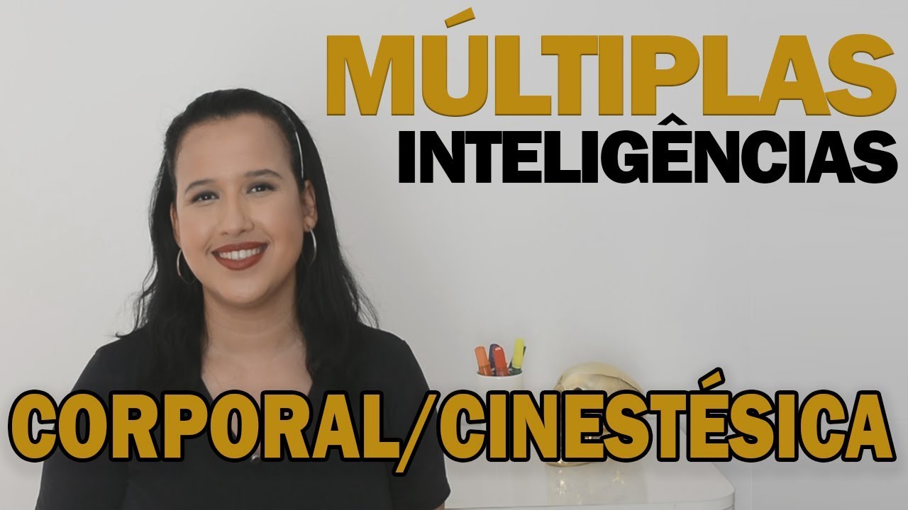 SÉRIE: MÚLTIPLAS INTELIGÊNCIAS - Corporal/Cinestésica | Vanessa Codeço