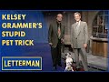 Kelsey Grammer's "Frasier" Dog Does A Stupid Pet Trick | Letterman
