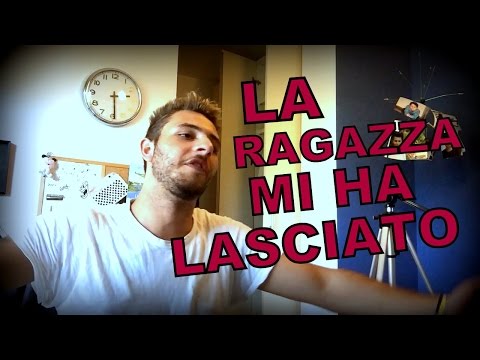 La ragazza mi ha lasciato
