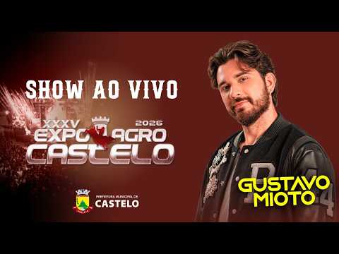 Gustavo Mioto - AO VIVO | ExpoAgro de Castelo -  31/07/26