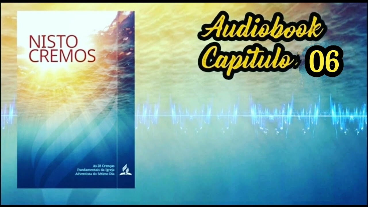 NISTO CREMOS EM ÁUDIO CAPÍTULO 6