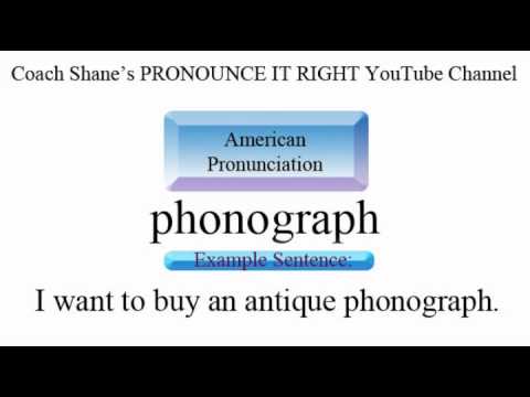 How to pronounce PHONOGRAPH - American Pronunciation for ESL Students