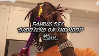 FAMOUS DEX - "SHOOTERS ON THE ROOF INSTRUMENTAL [PROD. PIK6SSO]
