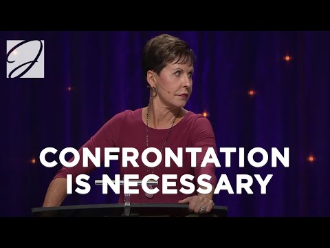 Confrontation Is Necessary | Joyce Meyer