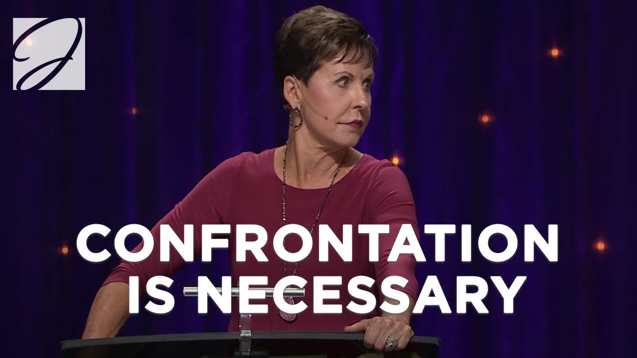 Confrontation Is Necessary | Joyce Meyer