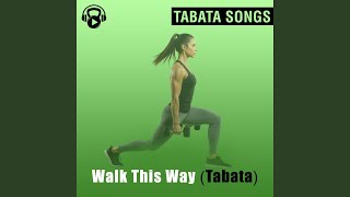 Walk This Way (Tabata)