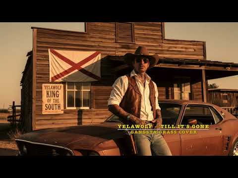 Yelawolf - Till It's Gone (Gangsta-Grass Cover)