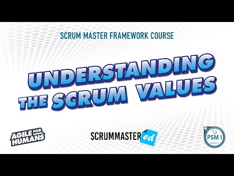 Scrum 101 - Understanding the Scrum Values