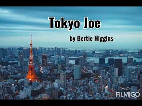 Tokyo Joe by Bertie Higgins Lyrics video