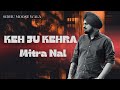Keh Ju Kehra Mitra Nal ️sidhu Moose Wala Song Newpunjabisong
