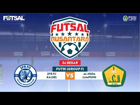 LIGA NUSANTARA 2023 34 BESAR PUTRI (GROUP F) ZFR FC VS AL HUDA - HARI KE 4