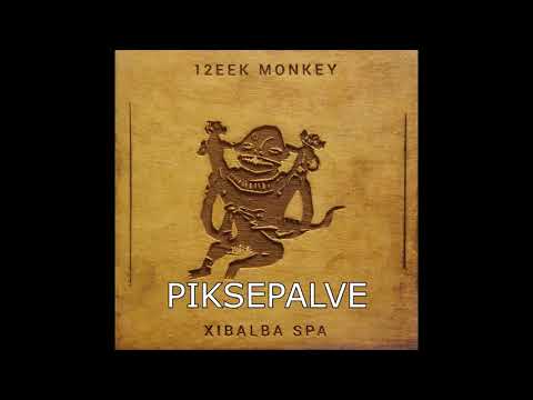 12EEK MONKEY - 1- PIKSEPALVE