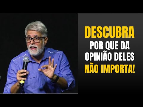 NÃO IMPORTA O QUE ELES PENSAM DE VOCÊ | Pastor Claudio Duarte