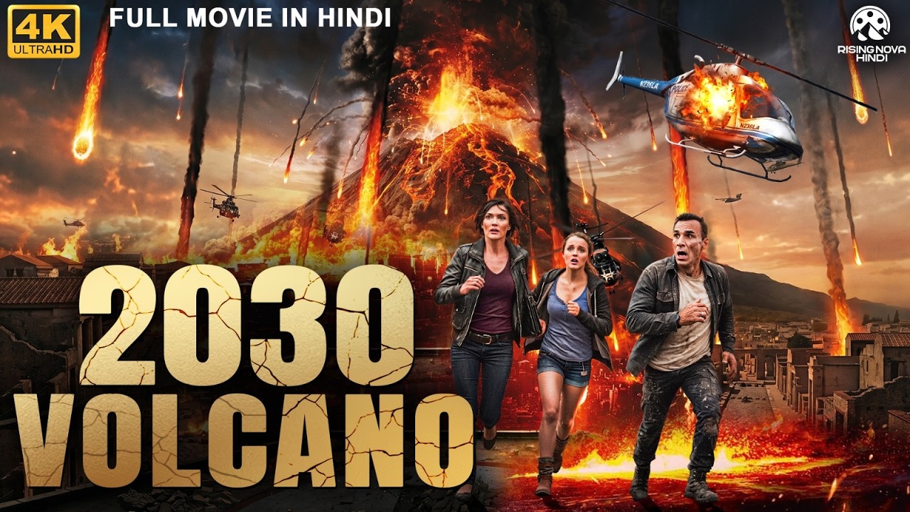 2030 VOLCANO - Full Hollywood Action Movie Hindi Dubbed | John, Dan C | Hindi Action Adventure Movie