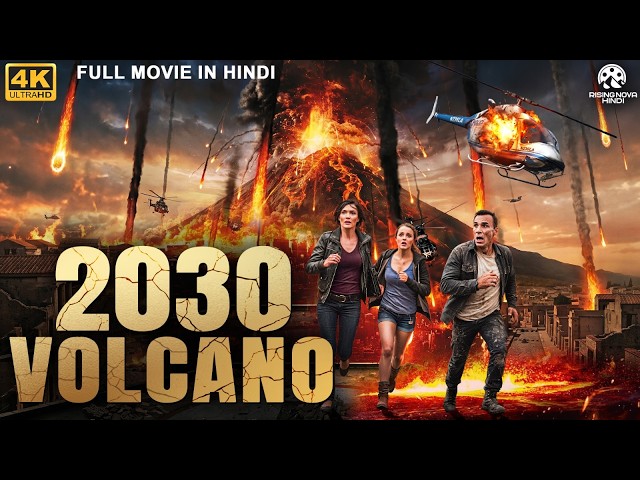 2030 VOLCANO - Full Hollywood Action Movie Hindi Dubbed | John, Dan C | Hindi Action Adventure Movie SDDEFAULT Thumbnail