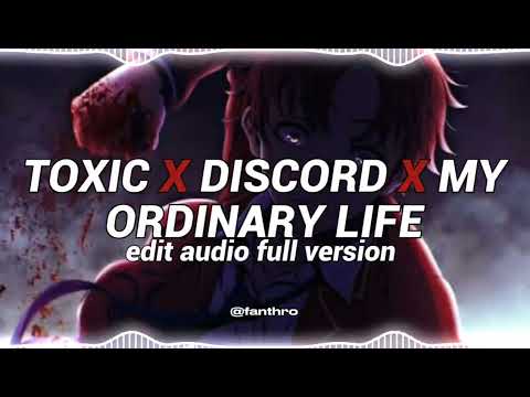 toxic x discord x my ordinary life - boywithuke, the living tombstone | edit audio full version