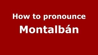 How to pronounce Montalbán