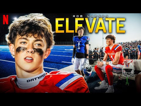 Rob Larson: The Rising Sensation￼ | “ELEVATE” Episode 1 — An Original Documentary 