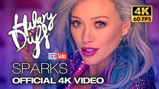 Hilary Duff - Sparks (Official 4K Video)