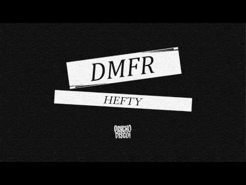 DMFR - Hefty (Official Audio)