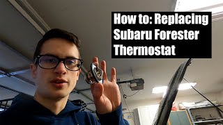 How to replace Subaru Forester Thermostat