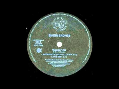 Sheer Bronze - Walkin' on ''Degrees Of Motion Club Mix'' (1992)