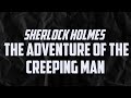Sherlock Holmes The Adventure Of The Creeping Man Black Screen Audiobook