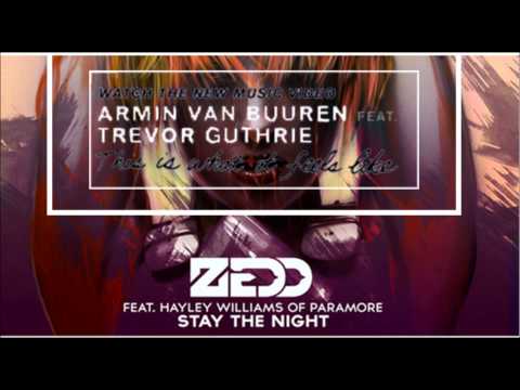 Zedd ft Hayley Williams vs Armin van Buuren - This Is What It Feels To Stay The Night (R&A Mashup)