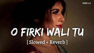 Download lagu O Firki Wali Tu Kal Phir Aana - Lofi (Slowed   Reverb) | Superhit Hindi Gaana | Sadabahar Songs mp3