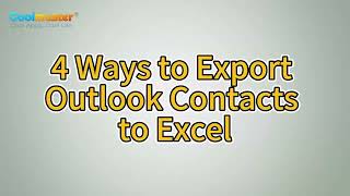 How to Export Outlook Contacts to Excel as a Pro in 4 Smart Tricks