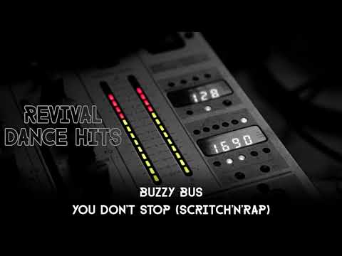 Buzzy Bus - You Don't Stop (Scritch'n'Rap) [HQ]