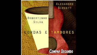 Compay Segundo (Alexandre Birkett) - Cordas e Tambores (2012)