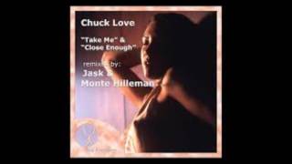 Chuck Love - Close Enough Jask Thaisoul Dub