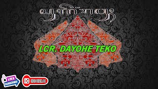 Download lagu LCR. DAYOHE TEKO FULL BASS GLERR mp3
