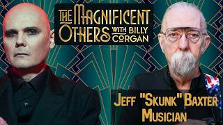 Jeff "Skunk" Baxter | The Magnificent Others with Billy Corgan